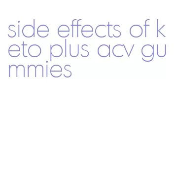 side effects of keto plus acv gummies