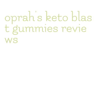 oprah's keto blast gummies reviews