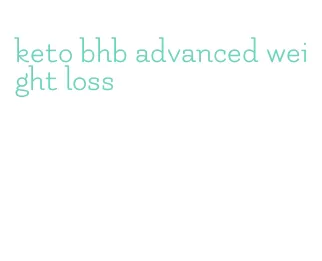 keto bhb advanced weight loss