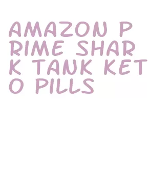 amazon prime shark tank keto pills