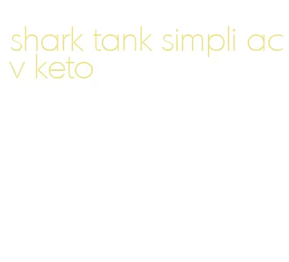 shark tank simpli acv keto