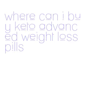 where can i buy keto advanced weight loss pills