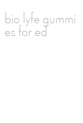 bio lyfe gummies for ed