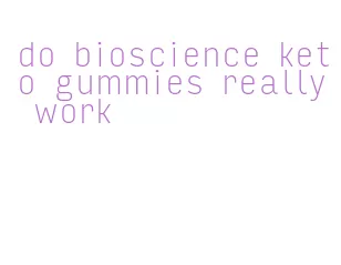 do bioscience keto gummies really work