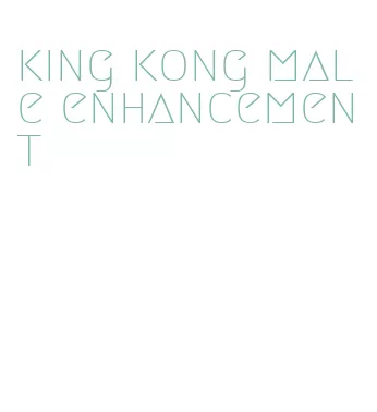 king kong male enhancement