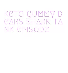 keto gummy bears shark tank episode