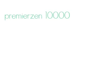 premierzen 10000