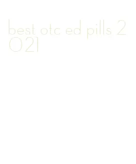 best otc ed pills 2021