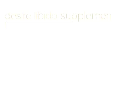 desire libido supplement