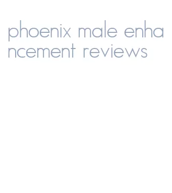 phoenix male enhancement reviews