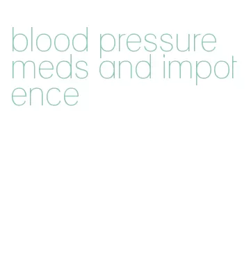 blood pressure meds and impotence