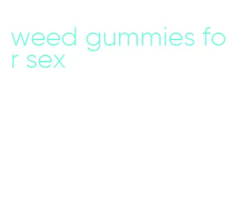 weed gummies for sex