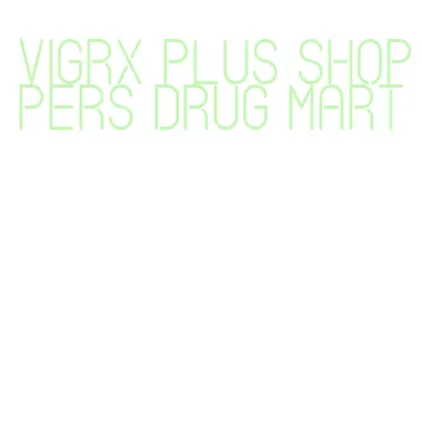 vigrx plus shoppers drug mart