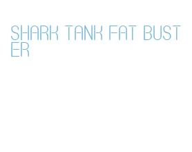 shark tank fat buster