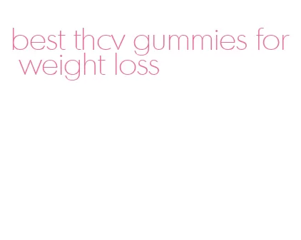 best thcv gummies for weight loss
