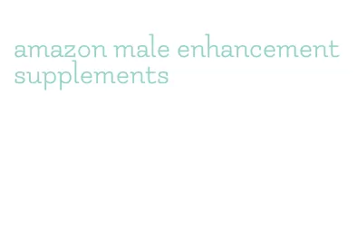 amazon male enhancement supplements