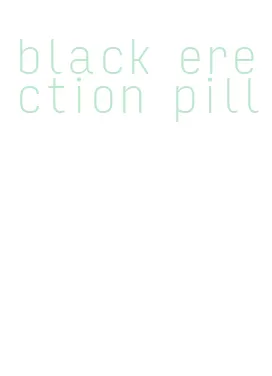 black erection pill