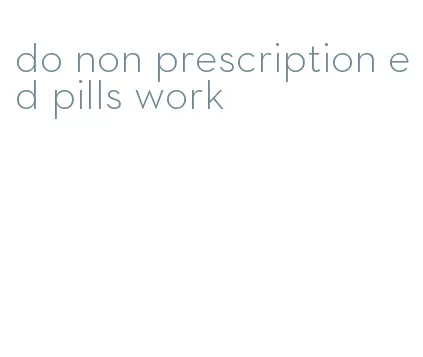 do non prescription ed pills work