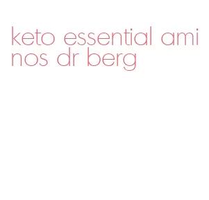 keto essential aminos dr berg