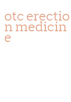 otc erection medicine