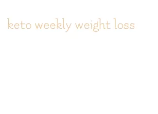 keto weekly weight loss