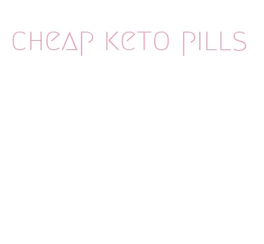 cheap keto pills