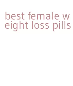 best female weight loss pills