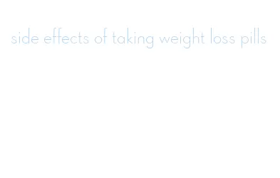 side effects of taking weight loss pills