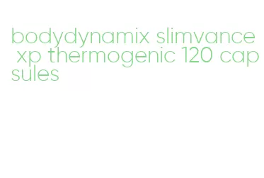 bodydynamix slimvance xp thermogenic 120 capsules