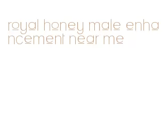 royal honey male enhancement near me