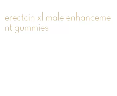 erectcin xl male enhancement gummies