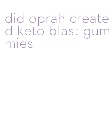 did oprah created keto blast gummies