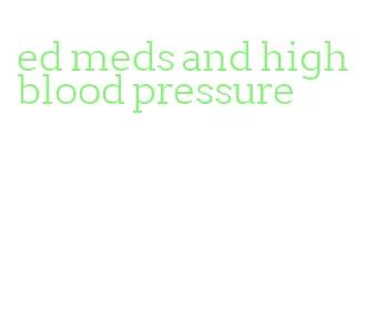 ed meds and high blood pressure