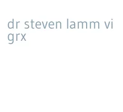 dr steven lamm vigrx