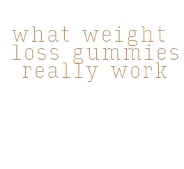 what weight loss gummies really work