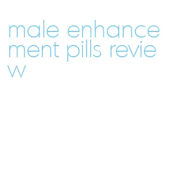 male enhancement pills review