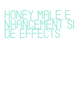 honey male enhancement side effects