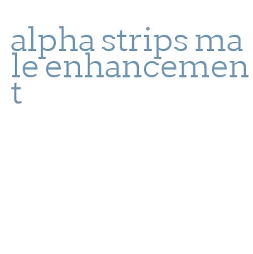 alpha strips male enhancement