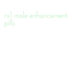 rx1 male enhancement pills