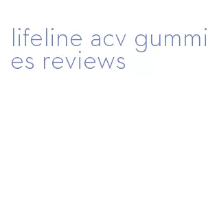 lifeline acv gummies reviews