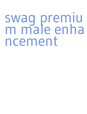 swag premium male enhancement