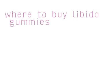 where to buy libido gummies