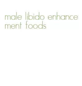 male libido enhancement foods