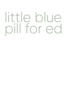 little blue pill for ed