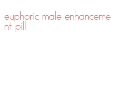 euphoric male enhancement pill