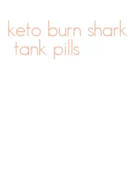 keto burn shark tank pills