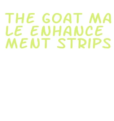 the goat male enhancement strips