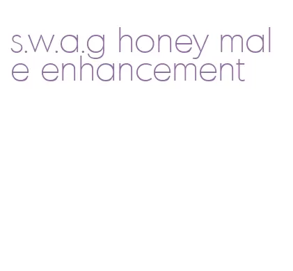 s.w.a.g honey male enhancement