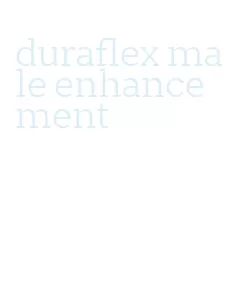 duraflex male enhancement