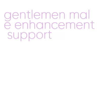 gentlemen male enhancement support